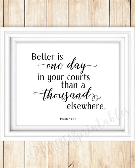 Psalm Printable Quote Better Is One Day In Your Courts Than A