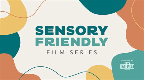 Sensory Friendly Film Series Carolina Theatre Of Durham