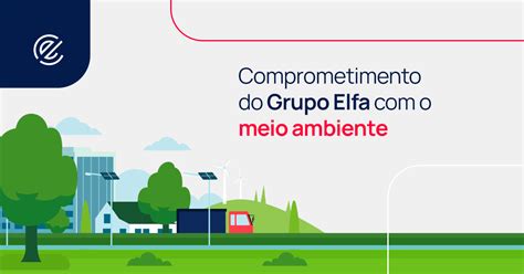 Comprometimento Do Grupo Elfa O Meio Ambiente