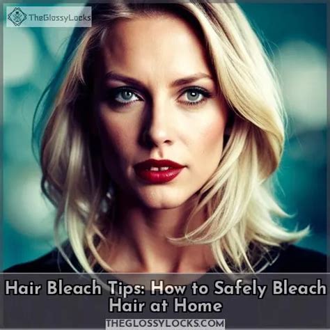 Hair Bleach Tips: How to Safely Bleach Hair at Home