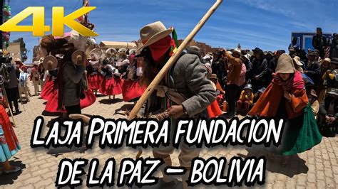 Laja Aquí Se Fundó Nuestra SeÑora De La Paz Bolivia Youtube