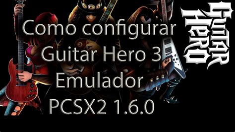 Cómo configurar pcsx2 para guitar hero 3 Mundowin