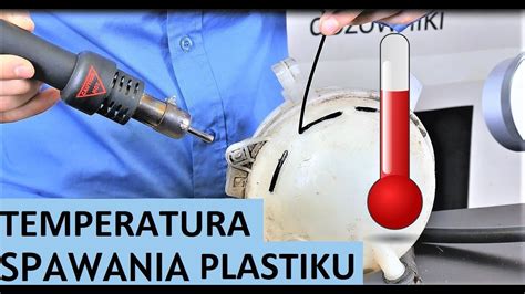 W Jakiej Temperaturze Spawa Plastik Kurs Spawania Plastiku Youtube