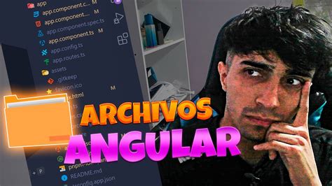 Archivos en ANGULAR 17 Explicación de la estructura de archivos y