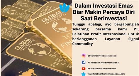 Dalam Investasi Emas Biar Makin Percaya Diri Saat Berinvestasi