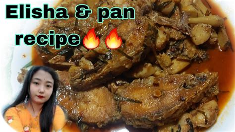 Elisha Ga Pan Ga Recipe Manipuri Kitchen Elisha Pan Ga Mahao