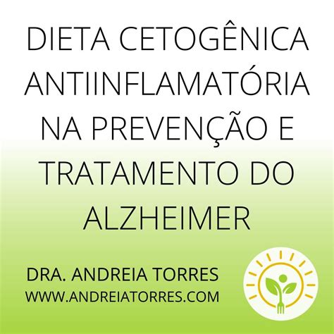 Dieta Cetogênica Antiinflamatória Para Prevenção E Tratamento Da Doença