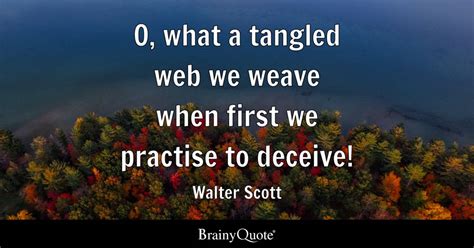 Walter Scott - O, what a tangled web we weave when first...