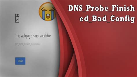 Fix Dns Probe Finished Bad Config Error Youtube