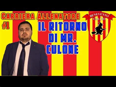 Il Ritorno Di Mr Culone Carriera Allenatore Benevento Youtube