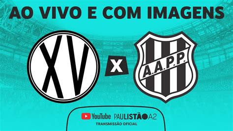 JOGO COMPLETO XV DE PIRACICABA X PONTE PRETA SEMIFINAL PAULISTÃO