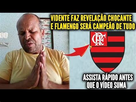 Vidente Faz Previs O Chocante E Revela Que Flamengo Ser Campe O De