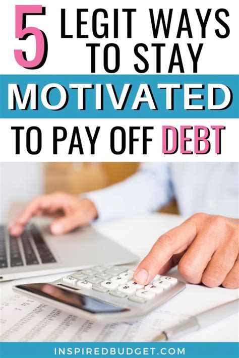 5 Ways To Stay Motivated While Paying Off Debt Inspired Budget Debt