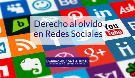 Derecho Al Olvido En Redes Sociales Caruncho Tom