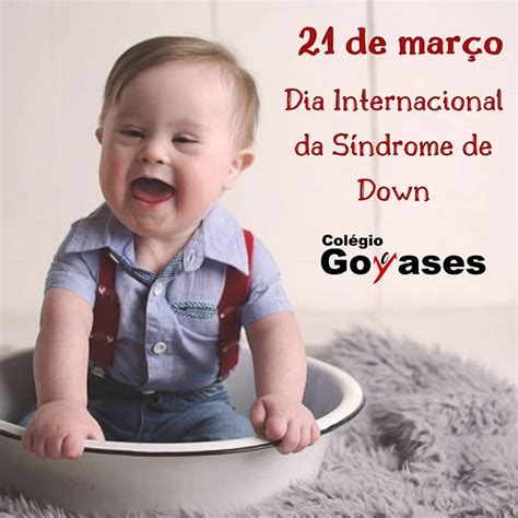 Dia Internacional Da Síndrome De Down Colégio Goyases