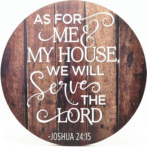 As For Me And My House We Will Serve The Lord Round Barnwood Sign 16