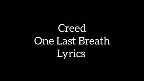 Creed One Last Breath Lyrics Youtube