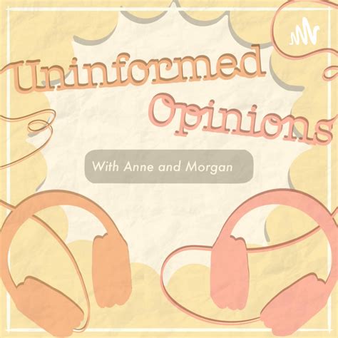 Uninformed Opinions Podcast On Spotify