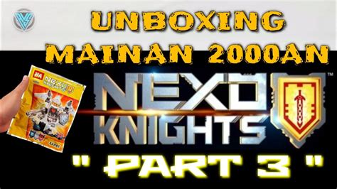 Unboxing Rakit Mainan An Berjudul Nexo Knights Part Youtube