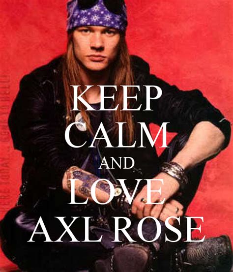 Axl Rose Love Quotes Quotesgram