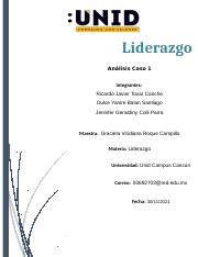 Análisis de caso 1 docx Liderazgo Análisis Caso 1 Integrantes