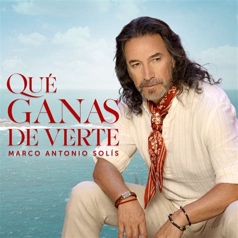 Qué Ganas De Verte EP by Marco Antonio Solís on Apple Music