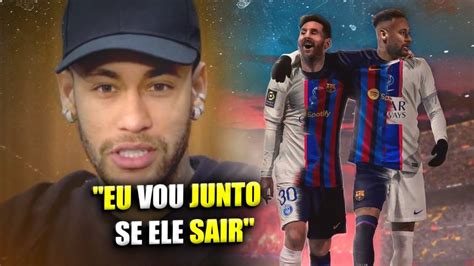 OLHA O QUE NEYMAR FALOU SOBRE A SAÍDA DE MESSI DO PSG YouTube