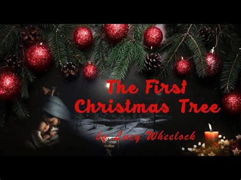 The First Christmas Tree By Lucy Wheelock Youtube