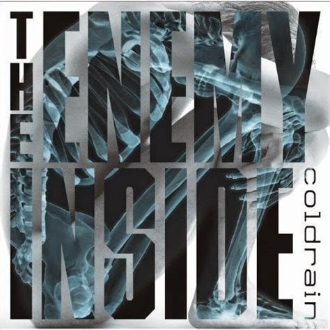 [Album] coldrain - The Enemy Inside [2011.02.16] ~ Drag All the Best Musics