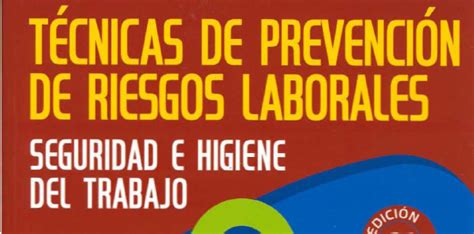 Técnicas De Prevención De Riesgos Laborales Archivos Material Educativo