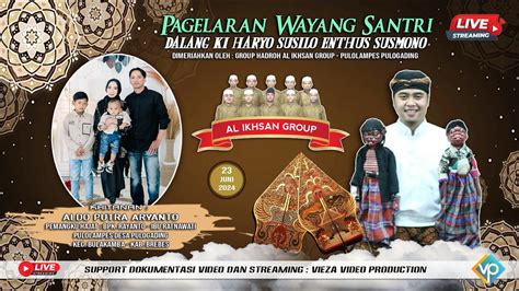 LIVE WAYANG SANTRI DALANG KI HARYO ENTHUS SUSMONO PULOLAMPES