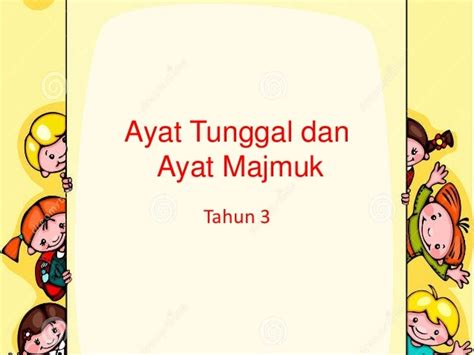 Ayat tunggal & ayat majmuk thn3