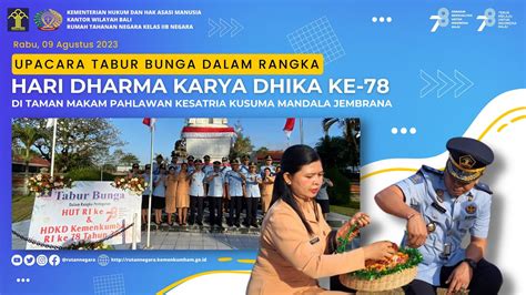 UPACARA TABUR BUNGA DALAM RANGKA HDKD KE 78 DI TMP KESATRIA KUSUMA