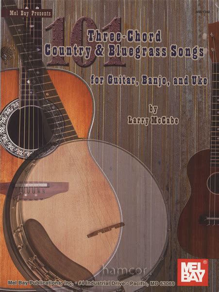 101 Three Chord Country And Bluegrass Songs For Guitar Banjo And Ukulele