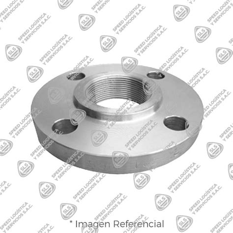 Brida Roscada Acero Inoxidable Astm A L Ansi B Clase