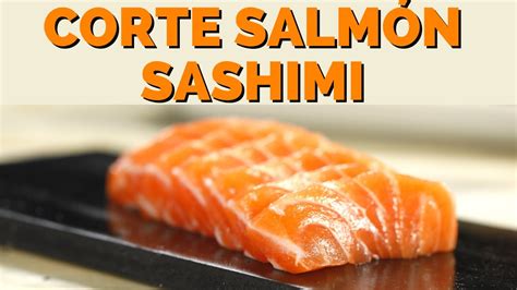 🍣 Corte SalmÓn Para Sushi Sashimis Rolls Y Makis Parte 5 Sushi Youtube