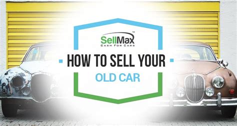 Great Info About How To Sell A Old Car Fishreward