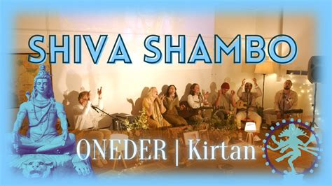 Shiva Shambo Live Oneder Kirtan Shakti Experience Youtube