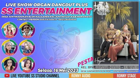 LIVE ORGAN DANGDUT PLUS SS ENTERTAINMENT KEL BAPAK SURNOTO BROTO