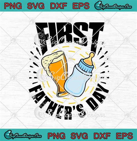 First Fathers Day Beer Baby Bottle Funny SVG PNG EPS DXF Cricut Cameo