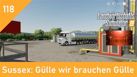 Ls19 Sussex Plus Let`s Play 118 Gülle Wir Brauchen Gülle Youtube