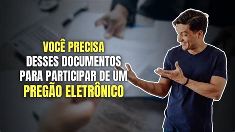 Quais são os documentos necessários para participar de um pregão