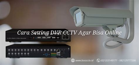 Cara Setting Dvr Cctv Agar Bisa Online