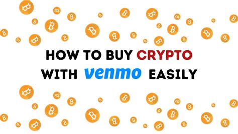 How To Buy Crypto With Venmo Easily Your Ultimate Guide