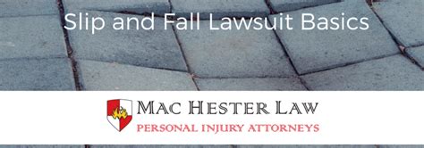 Slip And Fall Lawsuit A Basic Guide Mac Hester Law