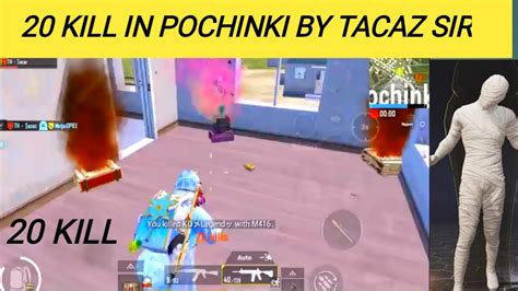 20 Kill By Tacaz In Pochinki Tacaz Very Intense Fight In Pochinki