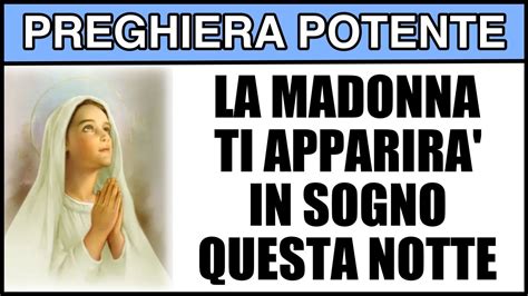 Preghiera Potente Alla Madonna Recitala Ora Per Una Apparizione In