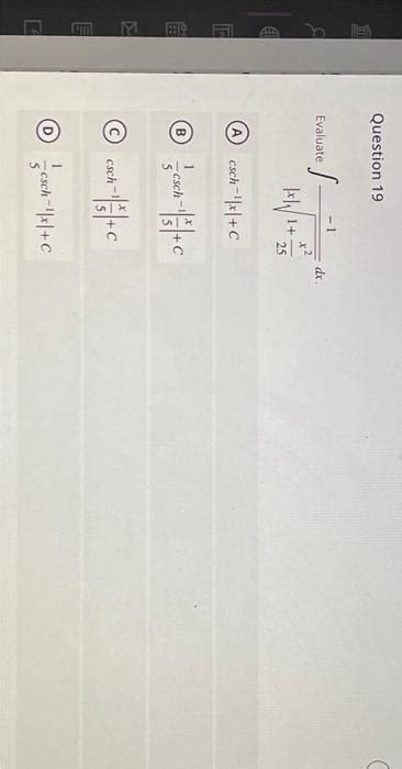 Solved Th Question 19 Evaluate A B Ⓒ S X√ D Csch ¹xc