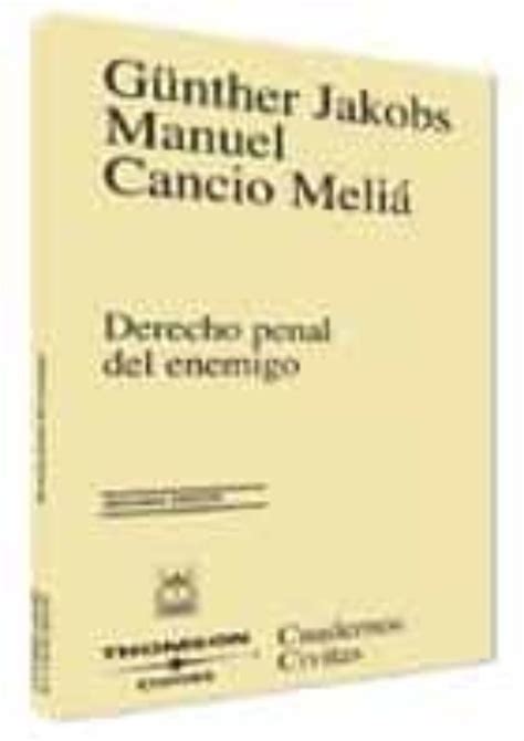 Derecho Penal Del Enemigo Ed Gunther Jakobs Casa Del Libro