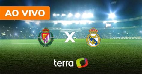 Real Valladolid X Real Madrid Ao Vivo Campeonato Espanhol Minuto